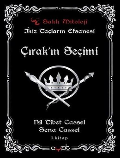 İkiz Taçların Efsanesi 1.Kitap-Çırak'ın Seçimi