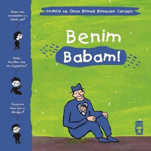 Benim Babam!-Yaman ve Onun Bitmek Bilmeyen Soruları