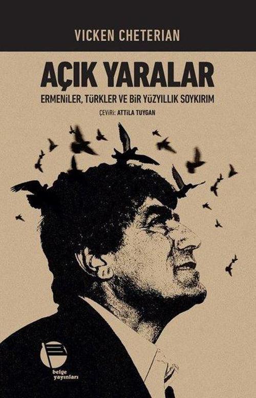 Açık Yaralar: Ermeniler Türkler ve Bir Yüzyıllık Soykırım