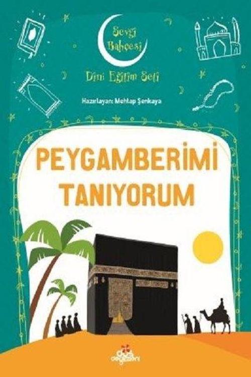 Peygamberimi Tanıyorum-Sevgi Bahçesi Dini Eğitim Seti