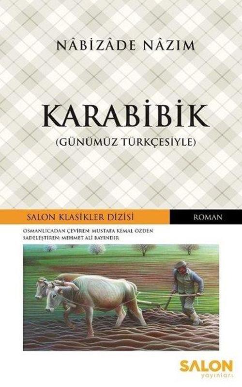 Karabibik-Günümüz Türkçesiyle