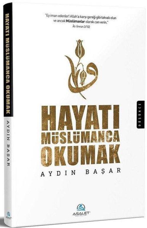 Hayatı Müslümanca Okumak