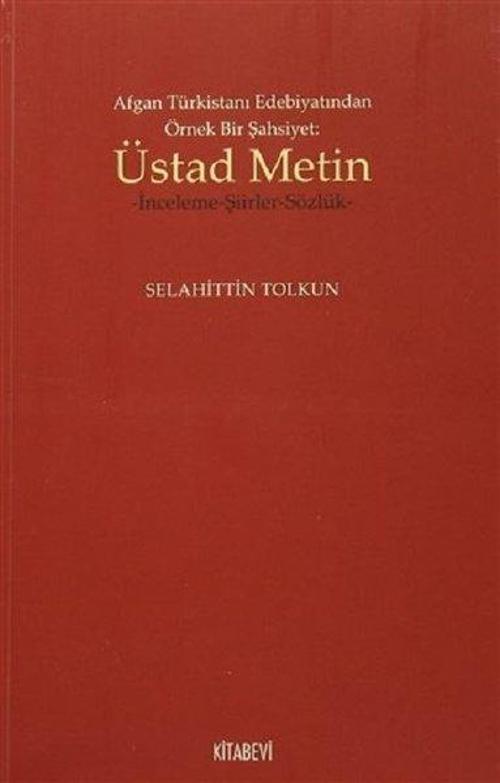 Afgan Türkistan Edebiyatından Örnek  Bir Şahsiyet: Üstad Metin