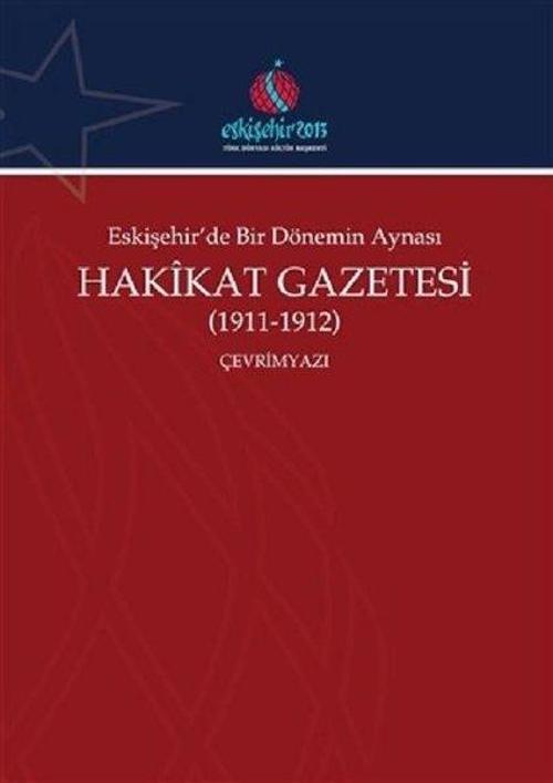 Eskişehir'de Bir Dönemin Aynası Hakikat Gazetesi 1911-1912