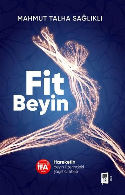 Fit Beyin - Hareketin Beyin Üzerindeki Şaşırtıcı Etkisi