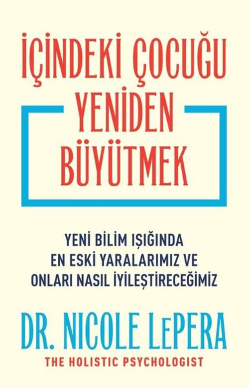 İçindeki Çocuğu Yeniden Büyütmek