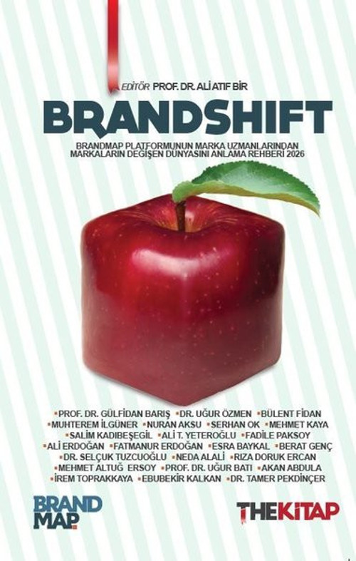 Brandshift: Brandmap Platformunun Marka Uzmanlarından Markaların Değişen Dünyasını Anlama Rehberi 20