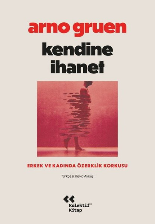Kendine İhanet - Erkek ve Kadında Özerklik Korkusu
