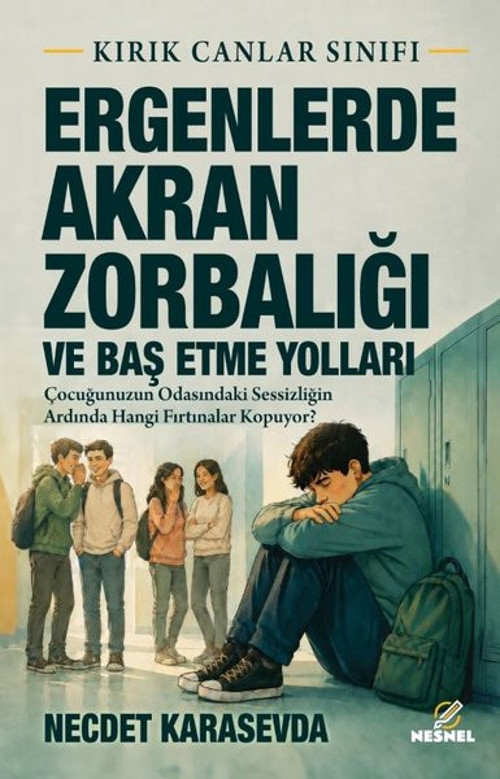 Ergenlerde Akran Zorbalığı ve Baş Etme Yolları