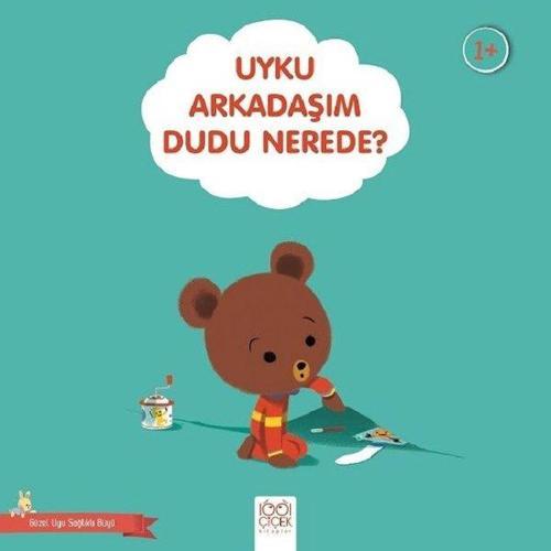 Uyku Arkadaşım Dudu Nerede?-Güzel Uyu Sağlıklı Büyü