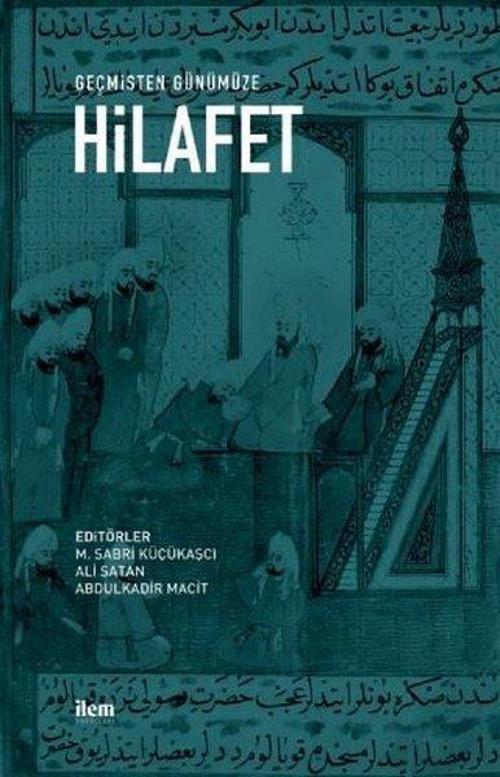 Geçmişten Günümüze Hilafet