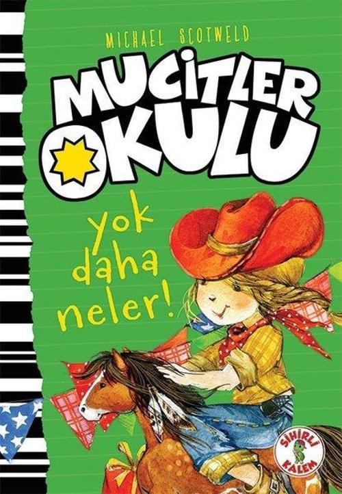 Mucitler Okulu-Yok Daha Neler!