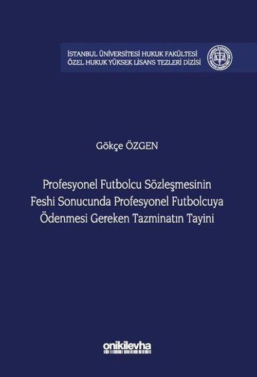 Profesyonel Futbolcu Sözleşmesinin Feshi Sonucunda Profesyonel Futbolcuya Ödenmesi Gereken Tazminatı