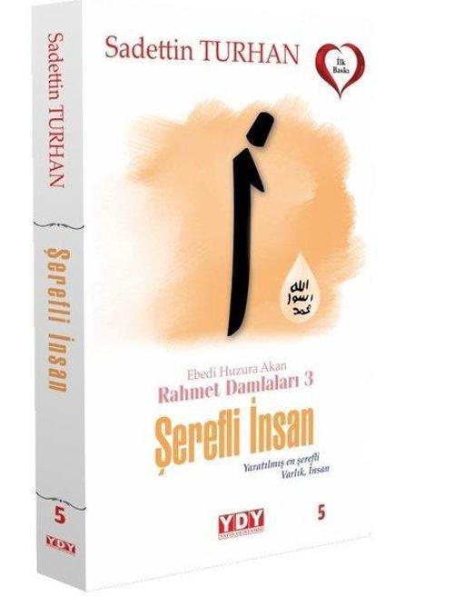 Ebedi Huzura Akan Rahmet Damlaları 3 Şerefli İnsan