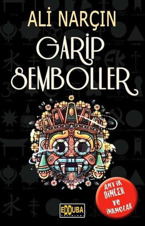 Garip Semboller-Antik Dinler ve İnançlar