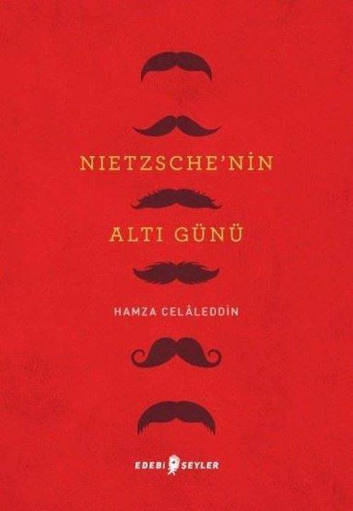 Nietzsche'nin Altı Günü
