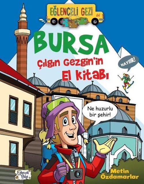 Bursa Çılgın Gezgin'in El Kitabı-Eğlenceli Gezi