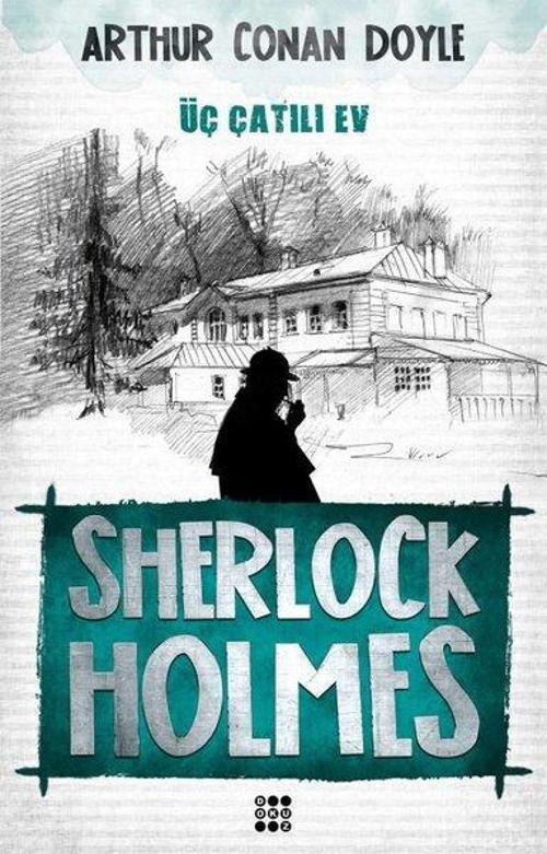 Sherlock Holmes-Üç Çatılı Ev