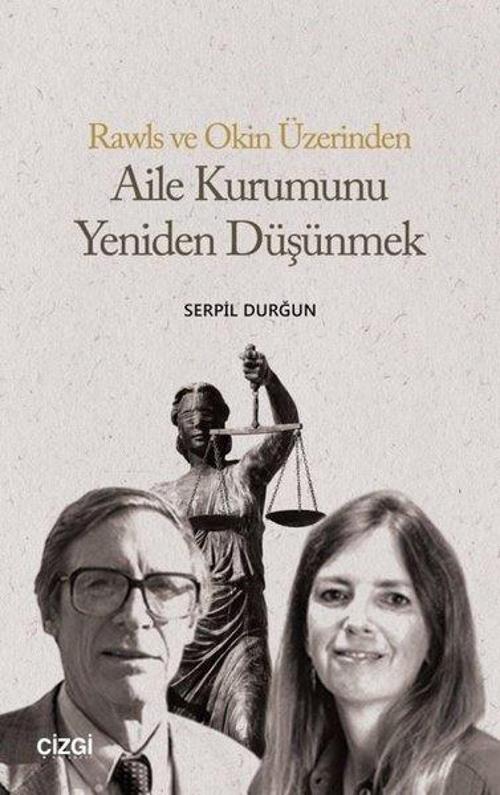 Rawls ve Okin Üzerinden Aile Kurumunu Yeniden Düşünmek