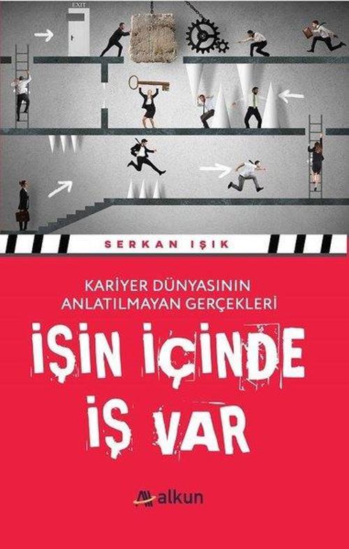 İşin İçinde İş Var-Kariyer Dünyasının Anlatılamayan Gerçekleri