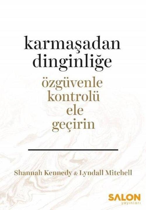 Karmaşadan Dinginliğe-Özgüvenle Kontrolü Ele Geçirin