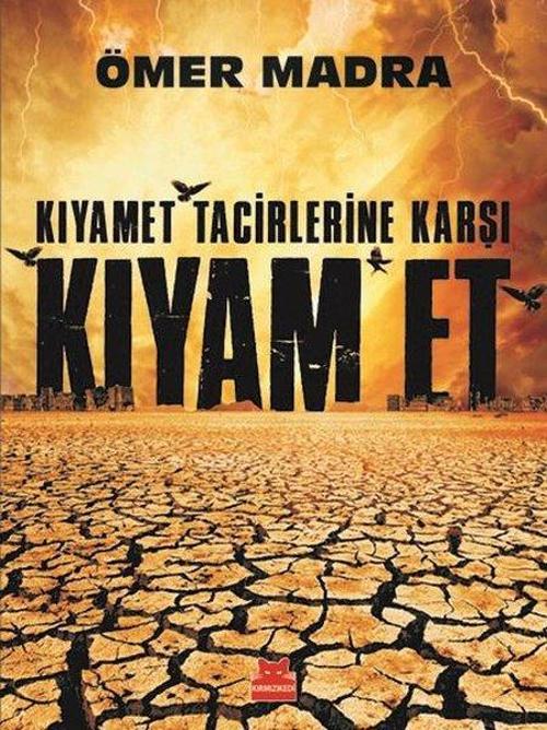 Kıyamet Tacirlerine Karşı Kıyam Et