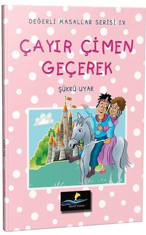 Çayır Çimen Geçerek-Değerli Masallar Serisi 9
