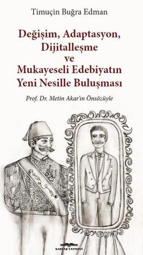 Değişim Adaptasyon Dijitalleşme ve Mukayeseli Edebiyatın Yeni Nesille Buluşması