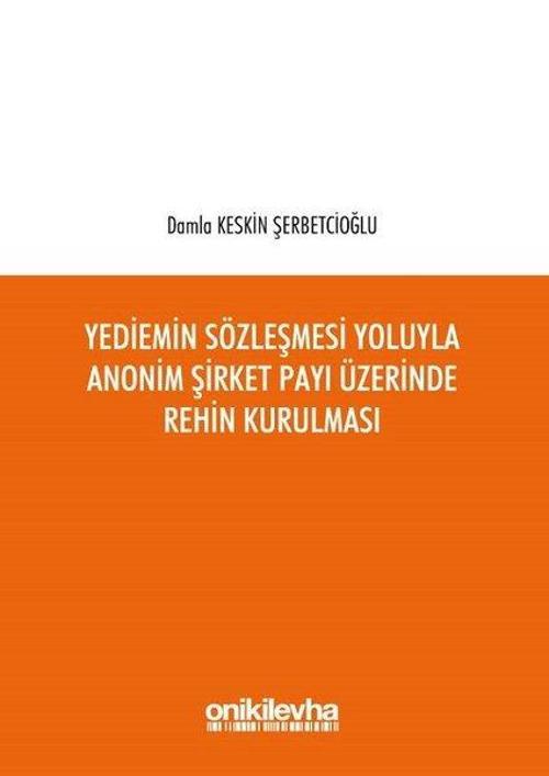 Yediemin Sözleşmesi Yoluyla Anonim Şirket Payı Üzerinde Rehin Kurulması