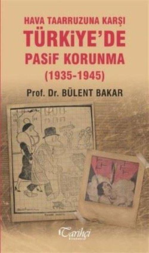 Hava Taarruzuna Karşı Türkiye'de Pasif Korunma 1935-1945
