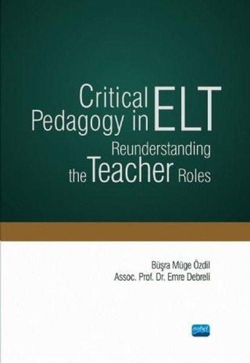 Critical Pedagogy in ELT Reunderstanding The Teacher Roles