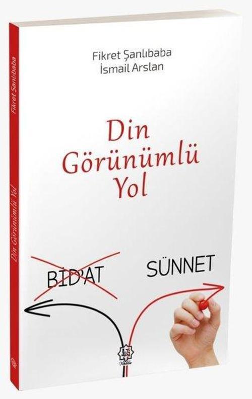 Din Görünümlü Yol Bid'at Sünnet