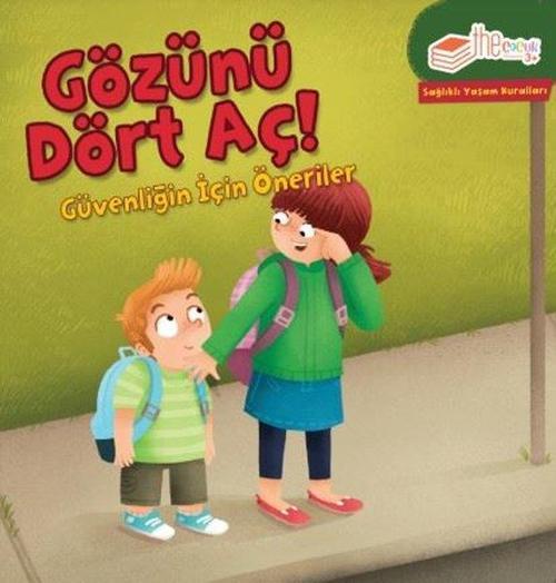 Gözünü Dört Aç! Güvenliğin için Öneriler-Sağlıklı Yaşam Kuralları