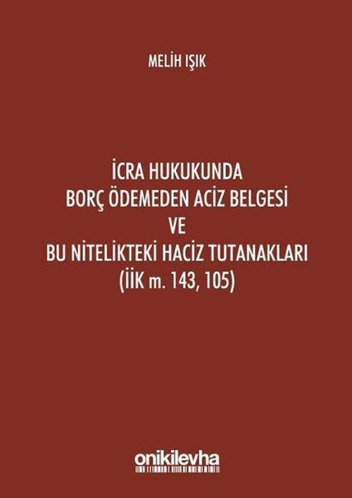 İcra Hukukunda Borç Ödemeden Aciz Belgesi ve Bu Nitelikteki Haciz Tutanakları