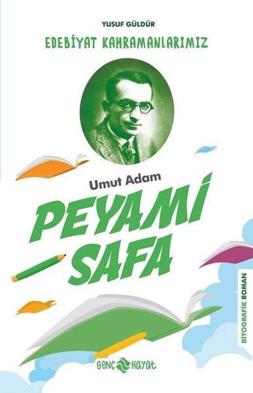 Peyami Safa: Edebiyat Kahramanlarımız-3