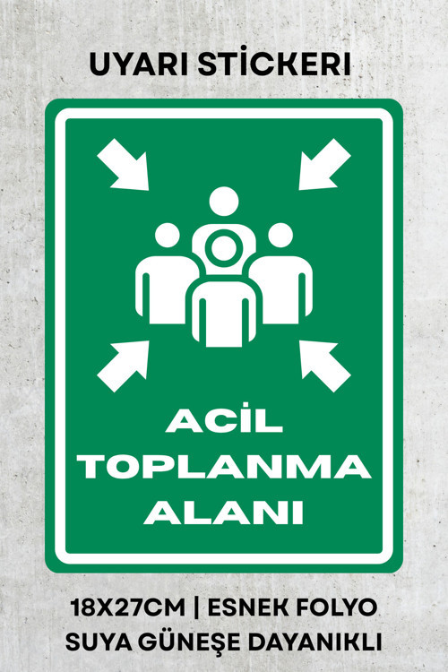 Acil Toplanma Alanı İş Güvenliği Uyarı İkaz Etiketi - Folyo Etiket