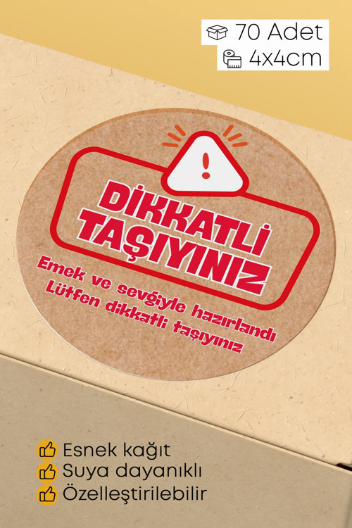 Dikkatli Taşıyınız Yazılı Sticker Paketleme Kargo Ambalaj Etiketi - 4X4Cm 70 Adet (Kopya)