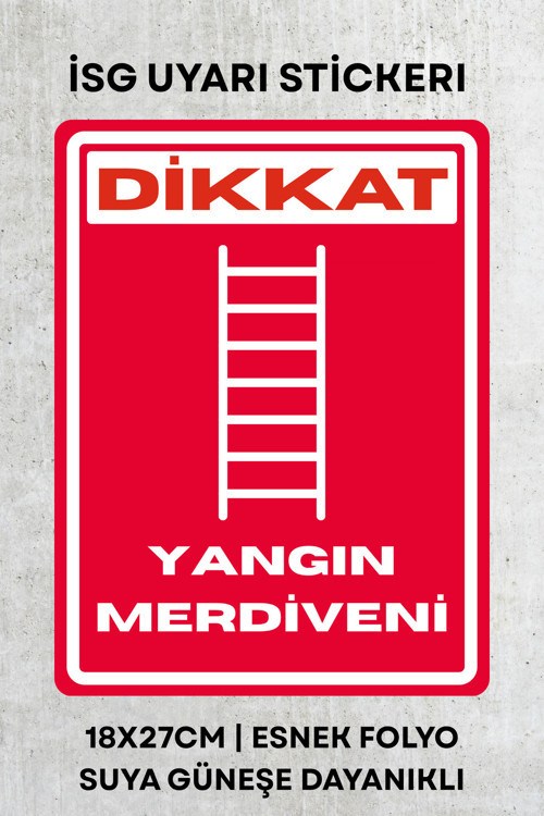 Yangın Merdiveni İş Güvenliği Uyarı İkaz Etiketi - Folyo Etiket