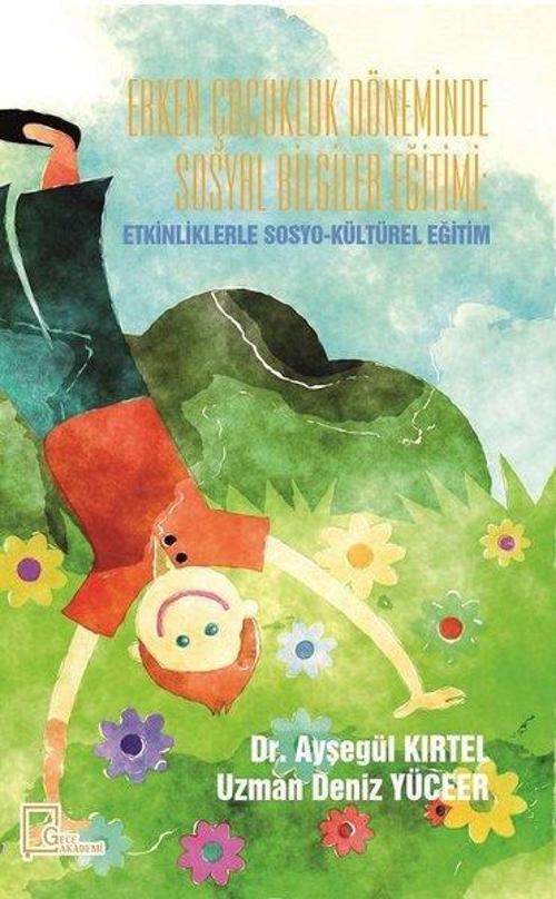 Erken Çocukluk Döneminde Sosyal Bilgiler Eğitimi-Etkinliklerle Sosyo-Kültürel Eğitim