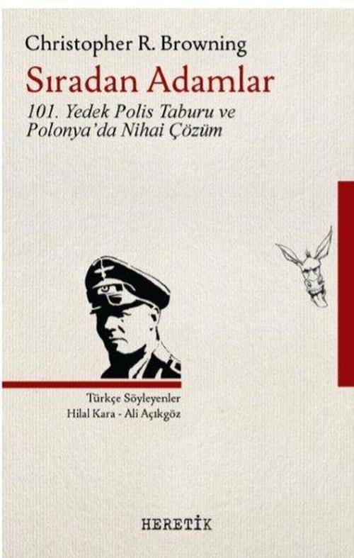 Sıradan Adamlar: 101.Yedek Polis Taburu ve Polonya'da Nihai Çözüm