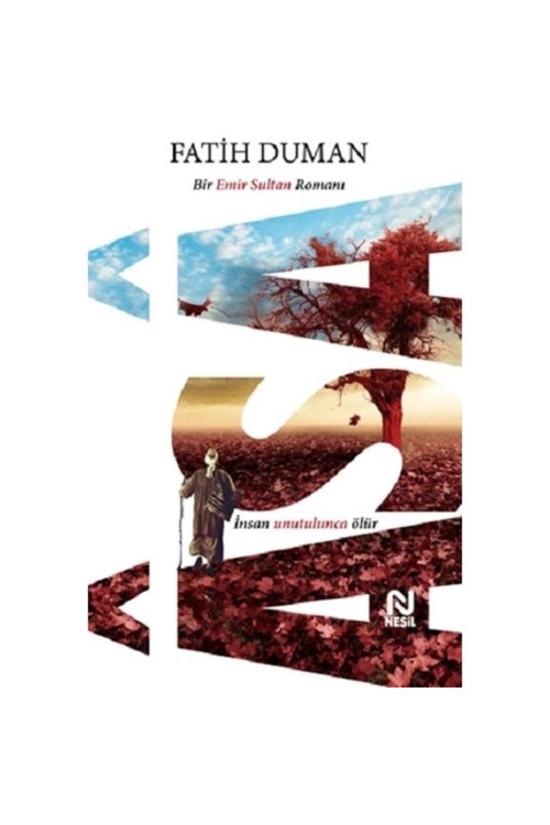 Asa -Bir Emir Sultan Romanı - Fatih Duman Nesil