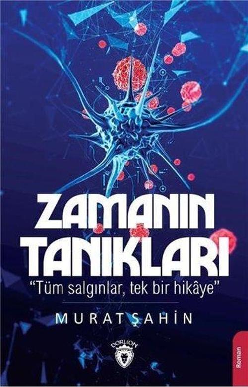 Zamanın Tanıkları-Tüm Salgınlar Tek Bir Hikaye