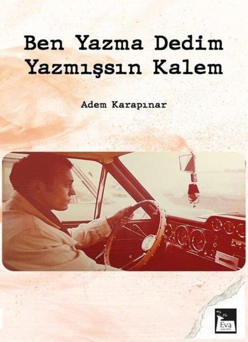 Ben Yazma Dedim, Yazmışsın Kalem