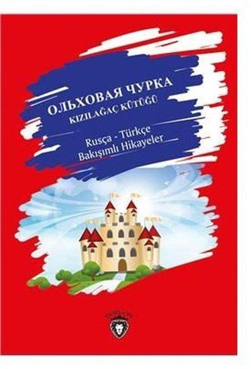 Kızılağaç-Rusça Türkçe Bakışımlı Hikayeler