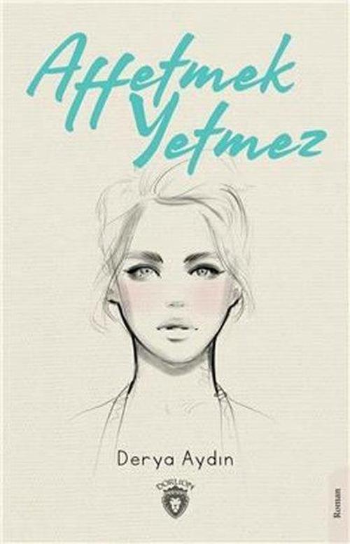 Affetmek Yetmez