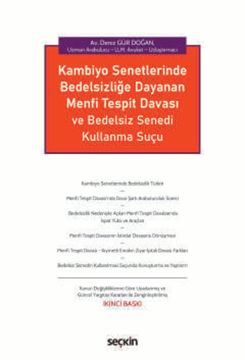 Kambiyo Senetlerinde Bedelsizliğe Dayanan Menfi Tespit Davası ve Bedelsiz Senedi Kullanma Suçu Av. Uzl. Arb . LL.M. Deni