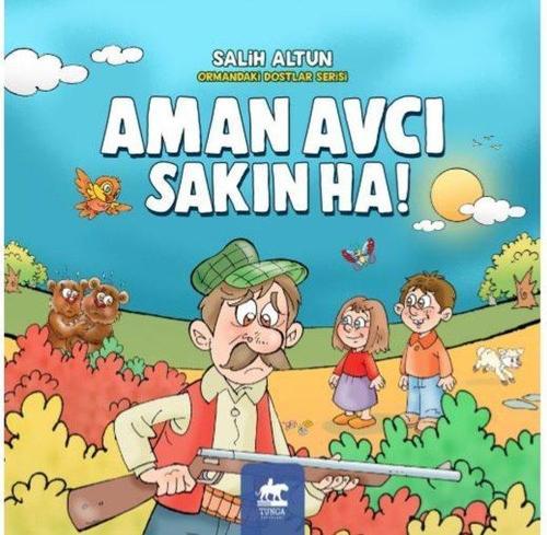 Aman Avcı Sakın Ha!