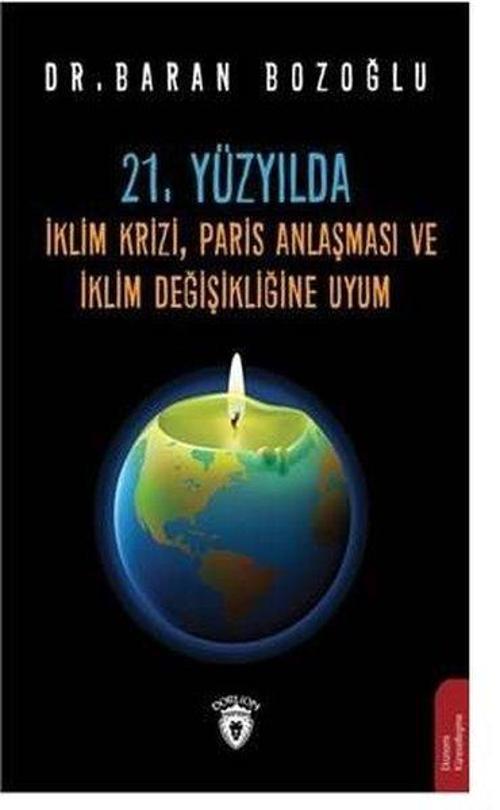21.Yüzyılda İklim KriziParis Anlaşması ve İklim Değişikliğine Uyum