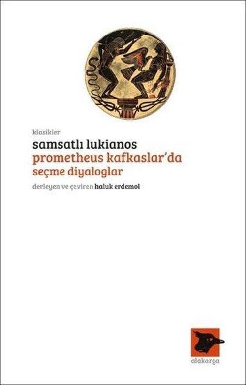 Samsatlı Lukianos Prometheus Kafkaslarda Seçme Diyaloglar