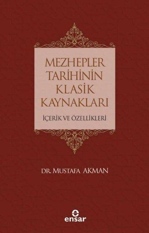 Mezhepler Tarihinin Klasik Kaynakları-İçerik ve Özellikleri
